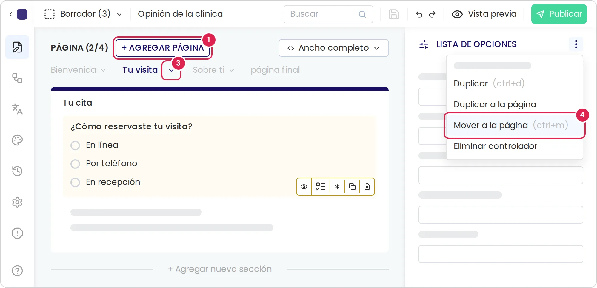 Boceto del editor de formularios. El marcador 1 está en el botón que agrega una página, en la barra de páginas de arriba. El marcador 3 está en la flecha junto al nombre de la página abierta. El marcador 4 está en la opción que mueve la pregunta seleccionada a otra página, en el menú de tres puntos (⋮) abierto del panel de ajustes, a la derecha.