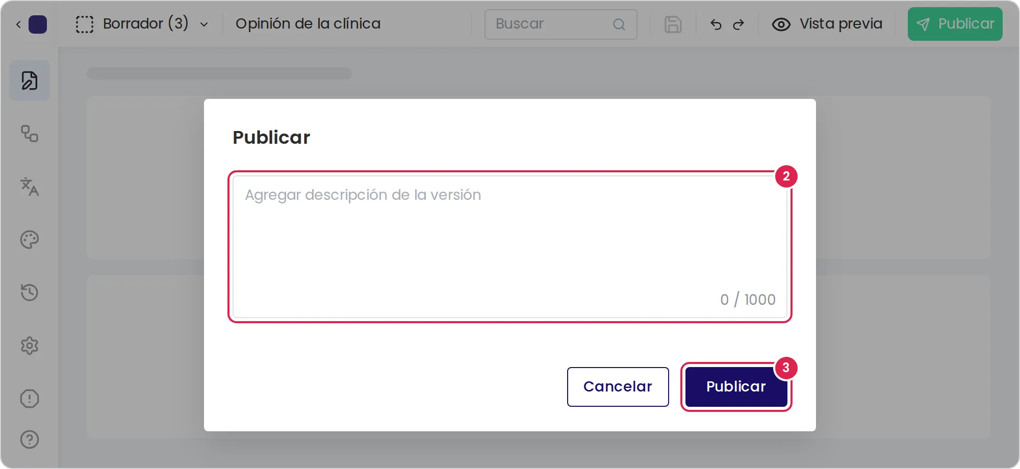 Boceto de la ventana para publicar, abierta sobre el editor de formularios. El botón verde del extremo derecho del encabezado la abre. El marcador 2 está en el cuadro para la descripción de la versión. El marcador 3 está en el botón de la ventana que publica el cuestionario, abajo a la derecha.